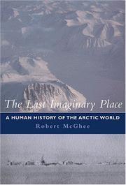 Cover of: The Last Imaginary Place: A Human History of the Arctic World