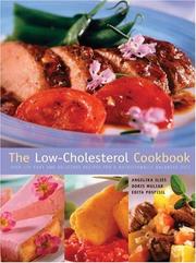Cover of: The Low-Cholesterol Cookbook: Over 170 Easy and Delicious Recipes for a Nutritionally Balanced Diet