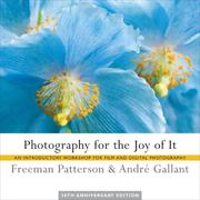 Cover of: Photography for the Joy of It: An Introductory Workshop for Film and Digital Photography