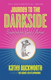 Cover of: Journey to the Darkside: Supermom Goes Home