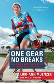 Cover of: One Gear, No Breaks: Lori-Ann Muenzer's Ride to Belief, Belonging, and a Gold Medal