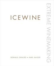 Cover of: Icewine: Extreme Winemaking