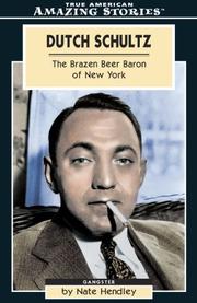 Cover of: Dutch Schultz: The Brazen Beer Baron of New York (Amazing Stories)