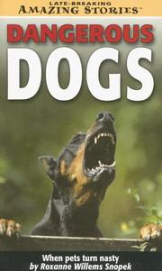Cover of: Dangerous Dogs by Roxanne Willems Snopek