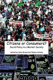 Cover of: Citizens or consumers?: social policy in a market society