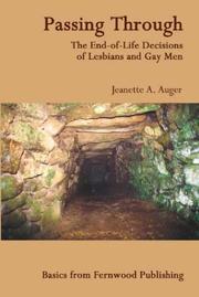 Cover of: Passing Through: The End-of-Life Decisions of Lesbians and Gay Men (Fernwood Basics series)