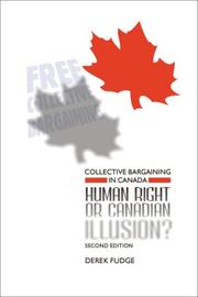 Cover of: Collective Bargaining in Canada: Human Right or Canadian Illusion?