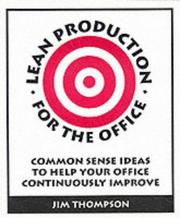 Cover of: Lean Production for the Office: Common Sense Ideas to Help Your Office Continously Improve