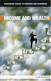 Cover of: Income and Wealth (Greenwood Guides to Business and Economics) by Alan Reynolds