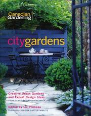 Cover of: City Gardens: Creative Urban Gardens and Expert Design Ideas (Canadian Gardening)