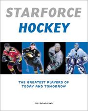Cover of: Starforce Hockey: The Greatest Players of Today and Tomorrow