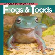 Cover of: Welcome to the World of Frogs & Toads (Welcome to the World)