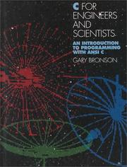 Cover of: C for engineers and scientists by Gary J. Bronson