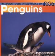 Cover of: Welcome to the World of Penguins by Diane Swanson