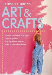 Cover of: The Best of Children's Art & Crafts