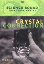 Cover of: The Crystal Connection by Tanya Lloyd Kyi