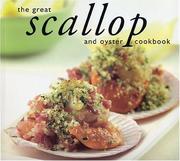 The Great Scallop and Oyster Cookbook (Great Seafood Series) by Whitecap Books