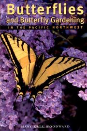 Cover of: An Introduction to Butterflies and Butterfly Gardening in the Pacific Northwest