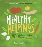 Cover of: Healthy Helpings: 800 Fast and Fabulous Recipes for the Kosher (or Not) Cook