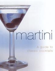 Cover of: Martini: A Guide to 500 Classic Cocktails