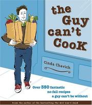Cover of: The Guy Can't Cook: Over 350 Fantastic No-Fail Recipes a Guy Can't Be Without