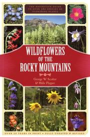 Cover of: Wildflowers of the Rocky Mountains by George W. Scotter, Halle Flygare