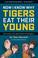 Cover of: Now I Know Why Tigers Eat Their Young