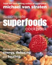 Cover of: The Complete Superfoods Cookbook: Dishes and Drinks for Energy, Detoxing and Healing (Superfoods)