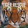 Cover of: Tiger rescue