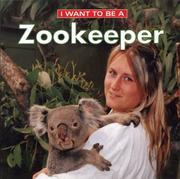 Cover of: I Want To Be A Zookeeper (I Want to Be) by 