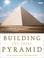 Cover of: Building the Great Pyramid
