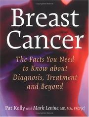 Cover of: Breast cancer: the facts you need to know about diagnosis, treatment, and beyond