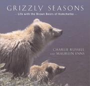 Cover of: Grizzly Seasons by Charlie Russell, Maureen Enns
