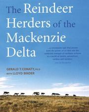 The reindeer herders of the Mackenzie delta by Gerald T. Conaty