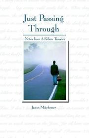 Cover of: Just Passing Through: Notes from a Fellow Traveler