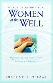 Cover of: Words of Wisdom for Women at the Well: Quenching Your Heart's Thirst for Love and Intimacy