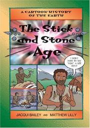 Cover of: The Stick and Stone Age (A Cartoon History of the Earth) by Jacqui Bailey