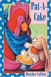 Cover of: Pat-a-Cake (Traditional Nursery Rhymes) by Heather Collins