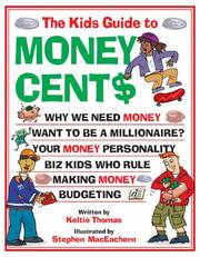 Cover of: The Kids Guide to Money Cents by Keltie Thomas