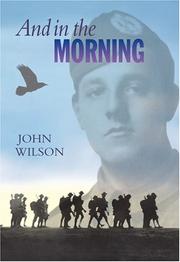 Cover of: And in the Morning by John Wilson