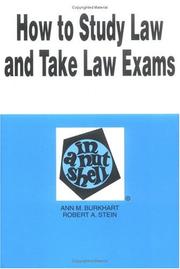 Cover of: How to study law and take law exams in a nutshell | Ann M. Burkhart