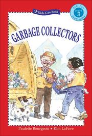 Cover of: Garbage Collectors (Kids Can Read) by Paulette Bourgeois