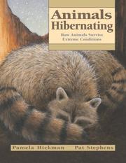 Cover of: Animals Hibernating: How Animals Survive Extreme Conditions (Animal Behavior)