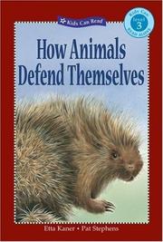 How Animals Defend Themselves by Etta Kaner