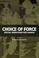 Cover of: Choice of Force