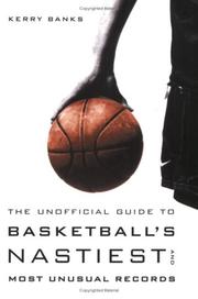 Cover of: The unofficial guide to basketball's nastiest and most unusual records by Kerry Banks