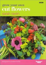 Cover of: Grow Your Own Cut Flowers