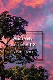 Cover of: What Really Causes AIDS by Harold D. Foster