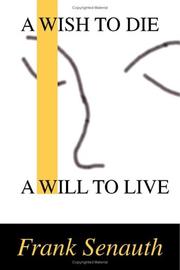 Cover of: A Wish to Die - A Will To Live