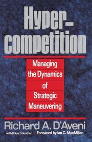 Cover of: Hypercompetition: managing the dynamics of strategic maneuvering